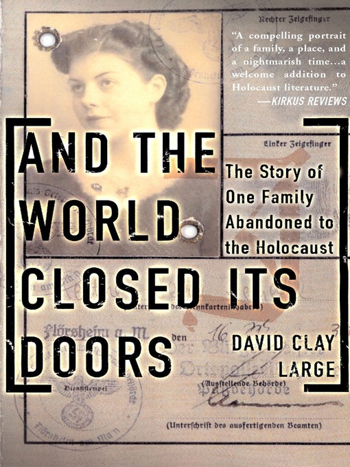 Title details for And the World Closed Its Doors by David Clay Large - Available
